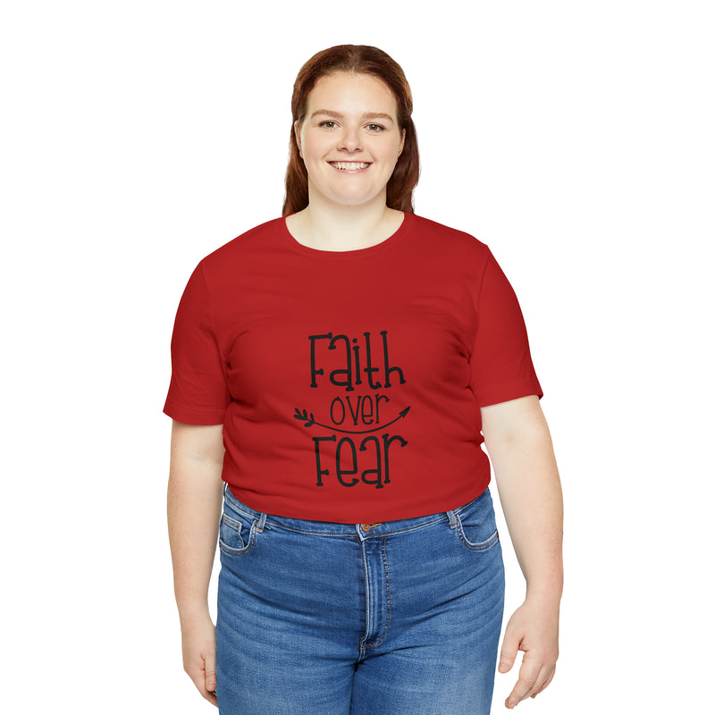 Faith Over Fear Unisex Jersey Short-Sleeve Tee - Inspirational & Motivational T-Shirt for Believers - Soft & Comfortable - Made in the USA