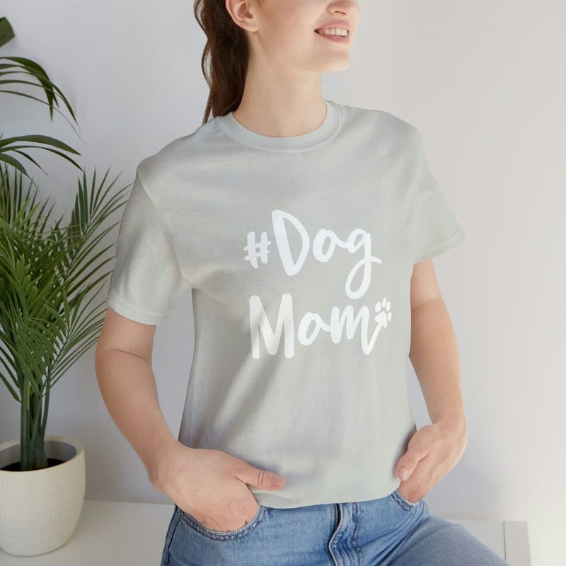 Hashtag DogMom Dog Mom Unisex Jersey Short-Sleeve Tee - Funny And Cute T-Shirt for Dog Lovers - Soft And Comfortable - Made in the USA