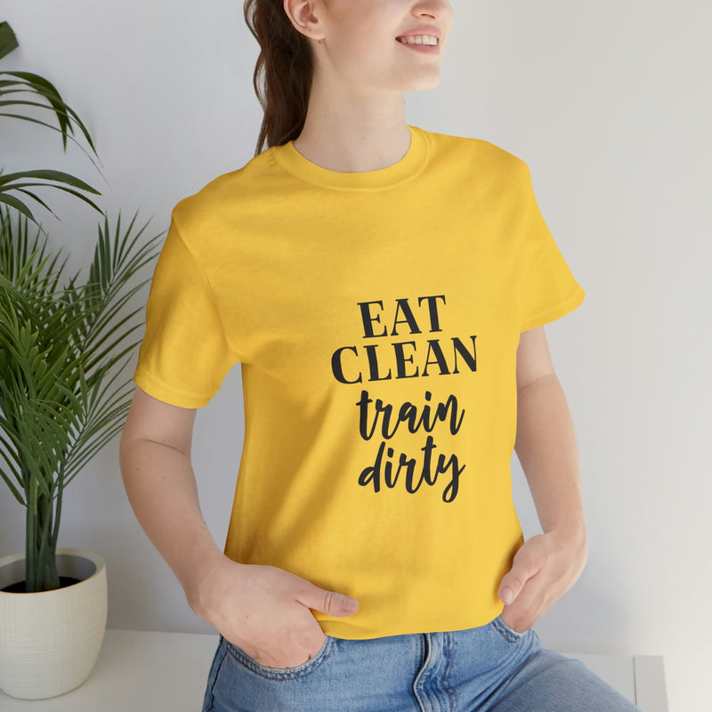 Eat Clean Train Dirty Jersey Short-Sleeve Tee - Motivational T-Shirt for Women & Men - Fitness Tee - Soft & Comfortable - Made in the USA