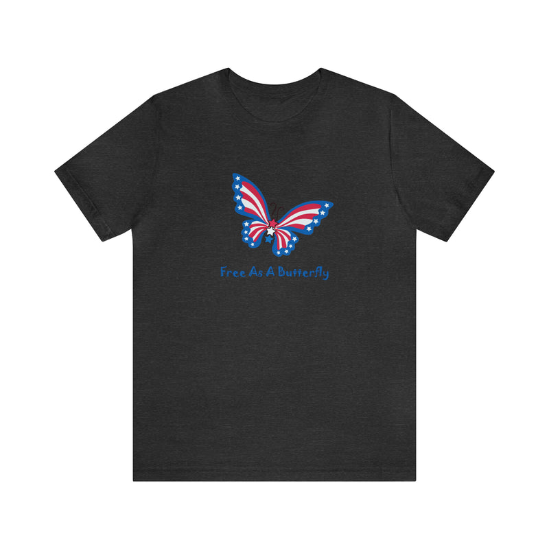 Free as a Butterfly American Flag Jersey Short Sleeve Tee - Soft & Comfortable - Patriotic Clothing - Made in the USA