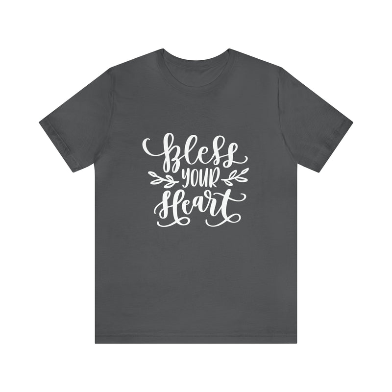 Bless Your Heart Short-Sleeve Tee - Funny & Southern T-Shirt - Soft & Comfortable - Made in the USA