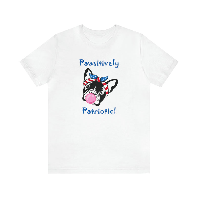 Pawsitively Patriotic French Bulldog Pup Jersey Short Sleeve Tee - Soft & Comfortable - Cute & Patriotic Clothing - Made in the USA