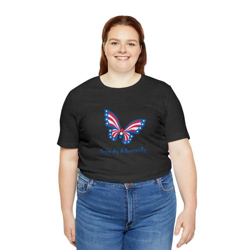 Free as a Butterfly American Flag Jersey Short Sleeve Tee - Soft & Comfortable - Patriotic Clothing - Made in the USA