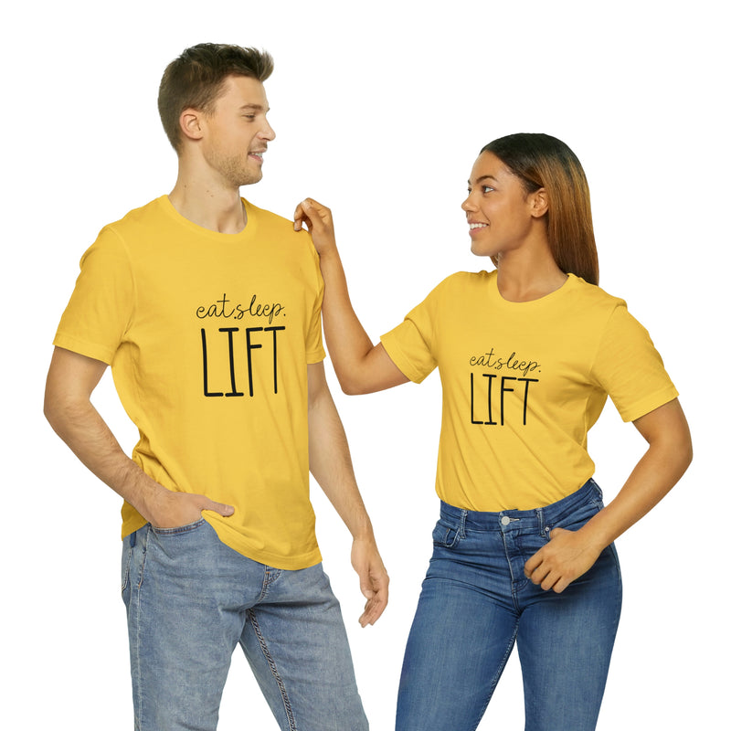 Eat Sleep Lift Unisex Jersey Short-Sleeve Tee - Motivational T-Shirt for Women & Men - Gym Tee - Soft & Comfortable - Made in the USA