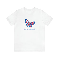 Free as a Butterfly American Flag Jersey Short Sleeve Tee - Soft & Comfortable - Patriotic Clothing - Made in the USA