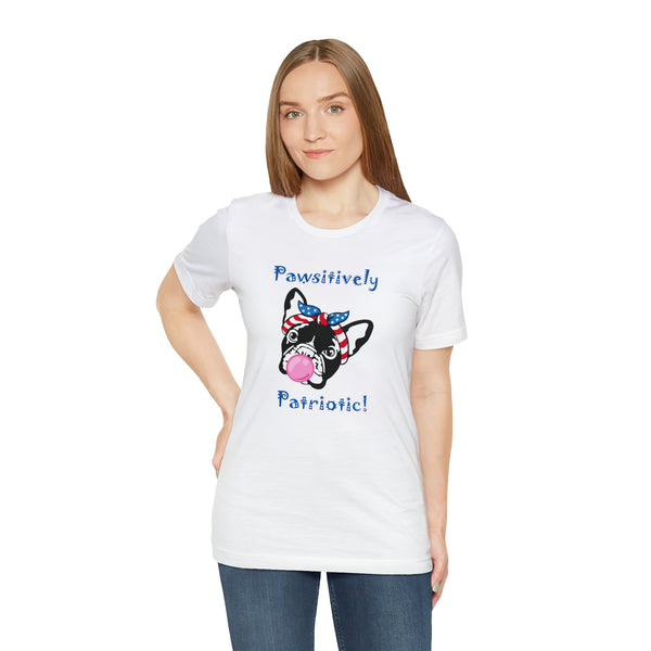 Pawsitively Patriotic French Bulldog Pup Jersey Short Sleeve Tee - Soft & Comfortable - Cute & Patriotic Clothing - Made in the USA