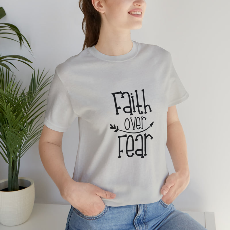 Faith Over Fear Unisex Jersey Short-Sleeve Tee - Inspirational & Motivational T-Shirt for Believers - Soft & Comfortable - Made in the USA