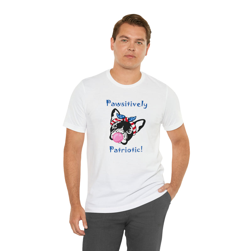 Pawsitively Patriotic French Bulldog Pup Jersey Short Sleeve Tee - Soft & Comfortable - Cute & Patriotic Clothing - Made in the USA