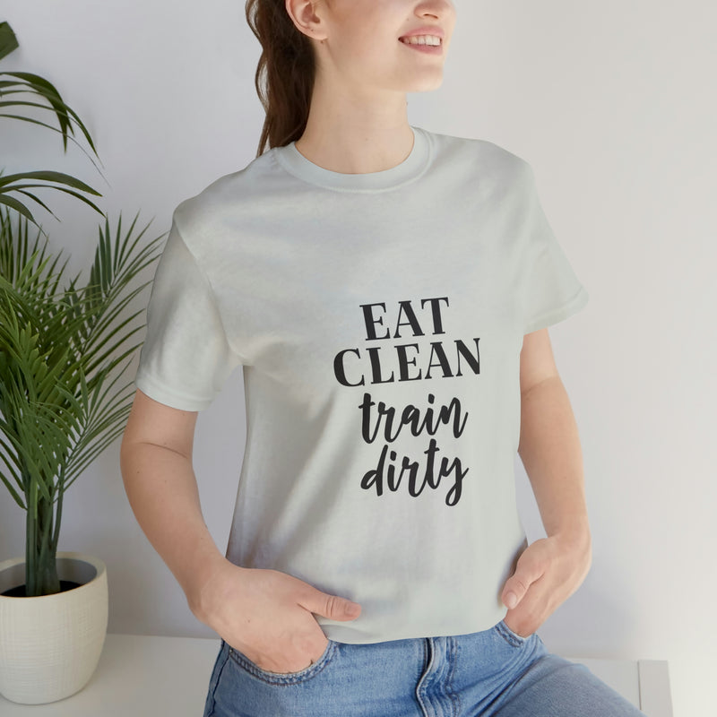 Eat Clean Train Dirty Jersey Short-Sleeve Tee - Motivational T-Shirt for Women & Men - Fitness Tee - Soft & Comfortable - Made in the USA