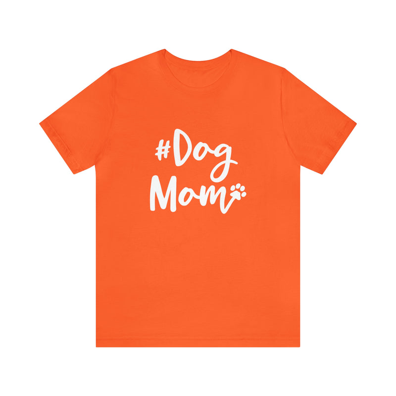 Hashtag DogMom Dog Mom Unisex Jersey Short-Sleeve Tee - Funny And Cute T-Shirt for Dog Lovers - Soft And Comfortable - Made in the USA