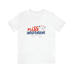 Miss Independent Fireworks Jersey Short Sleeve Tee - Soft & Comfortable - Fun & Patriotic Clothing - Made in the USA