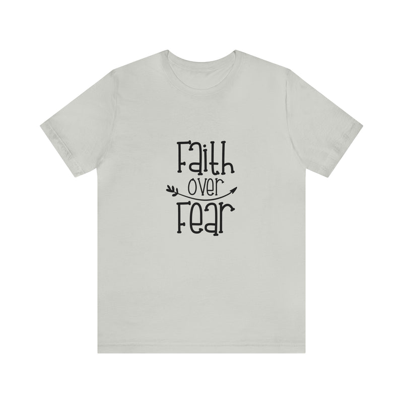 Faith Over Fear Unisex Jersey Short-Sleeve Tee - Inspirational & Motivational T-Shirt for Believers - Soft & Comfortable - Made in the USA